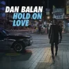 封面 Dan Balan - Hold on Love Dan Balan - Hold on Love