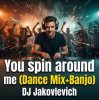 封面 DJ Jakovlevich - You spin around me (Dance Mix+Banjo) DJ Jakovlevich - You spin around me (Dance Mix+Banjo)