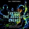 封面 DJ FORTUNA - TANTZUI THE ABSOLUTE ENERGY DJ FORTUNA - TANTZUI THE ABSOLUTE ENERGY