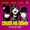 封面 BlasterJaxx, Naeleck, 3rd Wall - Crush Me Down (You Spin Me Around) BlasterJaxx, Naeleck, 3rd Wall - Crush Me Down (You Spin Me Around)