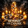 封面 DJ FORTUNA - Beyond the Chains auff DJ FORTUNA - Beyond the Chains auff