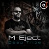 封面 M-Eject - Deep Tribe M-Eject - Deep Tribe