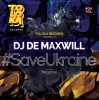 封面 DJ De Maxwill - #SaveUkraine Megamix 004 DJ De Maxwill - #SaveUkraine Megamix 004
