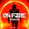 封面 Teknova - On Fire Teknova - On Fire