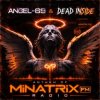 封面 Dead Inside & Angel-69 - Anthem of Minatrix FM Radio Dead Inside & Angel-69 - Anthem of Minatrix FM Radio
