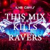 封面 Ilya Cryis - This Mix Kills Ravers Ilya Cryis - This Mix Kills Ravers