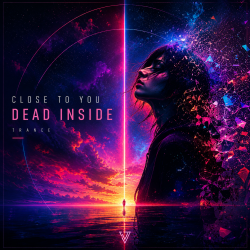 Dead Inside - Close to your