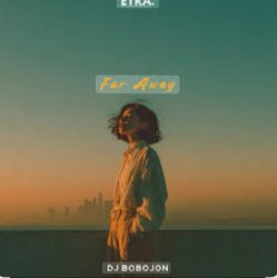封面 Dj Bobojon - Far Away ( Original Mix)