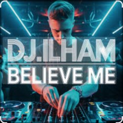 封面 DJ.ILHAM - Believe Me