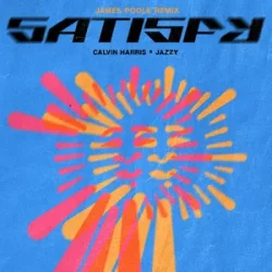 封面 Calvin Harris & Jazzy - Satisfy (James Poole Remix)