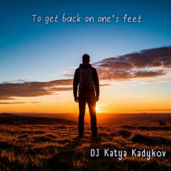 封面 DJ Katya Kadykov - To get back on one’s feet  (minatrix_FM_edition)