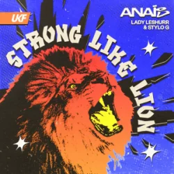 封面 Anaïs & Stylo G & Lady Leshurr - Strong Like Lion