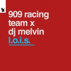 封面 909 RACING TEAM & DJ Melvin - L.O.I.S.