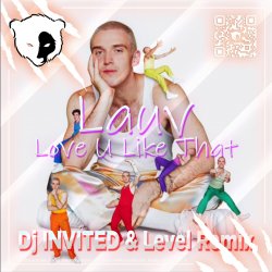 封面 Love U Like That (Dj INVITED & Level Remix) [Extended]