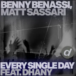 封面 Benny Benassi & Matt Sassari - Every Single Day (feat. Dhany)