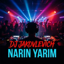 封面 DJ Jakovlevich - Narin Yarim