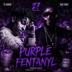 封面 21 Savage x Rick Ross - Purple Fentanyl Cover Prod by 27 Records 2026