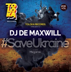 封面 DJ De Maxwill - #SaveUkraine Megamix 006