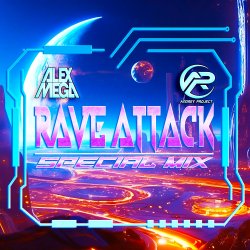 封面 DJ Alex Mega & DJ Andrey Project - Rave Attack (special mix)
