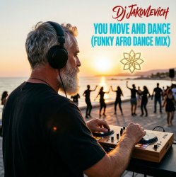封面 DJ Jakovlevich - You Move and Dance (Funky Afro Dance Mix)