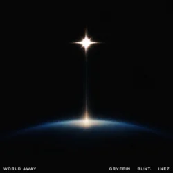 封面 Gryffin & BUNT. & Inéz - World Away
