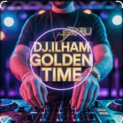 封面 DJ ILHAM - GOLDEN TIME FULL BASS  VIRAL TERBARU 2026