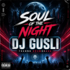 封面 DJ GUSLI - Soul of the Night DJ GUSLI - Soul of the Night