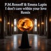 封面 P.M.Rossoff & Emma Lapin - I Don't Care Within Your Love 1985. REMIX 2026 P.M.Rossoff & Emma Lapin - I Don't Care Within Your Love 1985. REMIX 2026