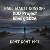 封面 P.M.Rossoff & DDD Project - Don't Don't 1997. Remix 2026 P.M.Rossoff & DDD Project - Don't Don't 1997. Remix 2026