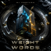 封面 DJ FORTUNA - The Weight of Words DJ FORTUNA - The Weight of Words