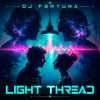 封面 DJ FORTUNA - LIGHT THREAD DJ FORTUNA - LIGHT THREAD