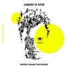 封面 Jaques Le Noir - Pleasure (Extended Mix) Jaques Le Noir - Pleasure (Extended Mix)