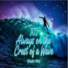 封面 AG - Always on the crest of a wave (Radio mix) AG - Always on the crest of a wave (Radio mix)