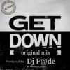 封面 Dj F@de - GET DOWN (Original mix) (a.k.a. AG ex-Melody's Project) Dj F@de - GET DOWN (Original mix) (a.k.a. AG ex-Melody's Project)