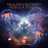 封面 Talla 2XLC & DJ Eternity - Nebula Rising (Extended Mix) Talla 2XLC & DJ Eternity - Nebula Rising (Extended Mix)