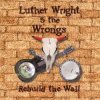 封面 Luther Wright & The Wrongs - In The Flesh Luther Wright & The Wrongs - In The Flesh