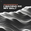 封面 Soundsperale - I Wanna Be My Self (Radio Edit) Soundsperale - I Wanna Be My Self (Radio Edit)