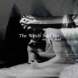 封面 The Witch Said No - Call the Dead
