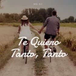 封面 MD Dj & Olivia - Te Quiero Tanto, Tanto