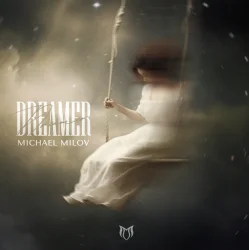 封面 Michael Milov - Dreamer (Extended Mix)