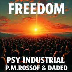 封面 P.M.Rossoff & DaDeD - Freedom 1982. Psy Industrial Remix 2026
