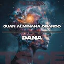 封面 Juan Almiñana Obando - Dana (Radio Mix)