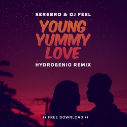 封面 Serebro, DJ Feel - Young Yummy Love