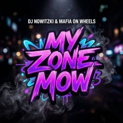 封面 DJ Nowitzki & Mafia On Wheels - My zone mow
