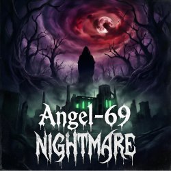 封面 Angel-69 - Nightmare (Atmospheric Intro)