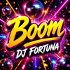 封面 DJ FORTUNA - BOOM DJ FORTUNA - BOOM