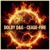 封面 Dolby D&G - Cease-fire Dolby D&G - Cease-fire