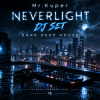 封面 Mr.Kuper - NEVERLIGHT (DJ SET) Mr.Kuper - NEVERLIGHT (DJ SET)