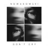 封面 Nowakowski - Don't Cry Nowakowski - Don't Cry