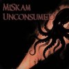 封面 MiSkam - Unconsumed MiSkam - Unconsumed